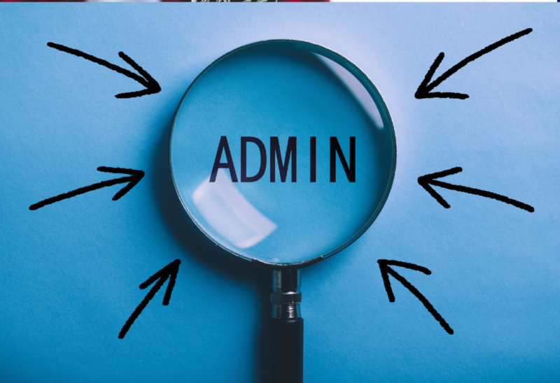 Magnifying glass highlighting the word 'admin,' symbolising the focus on reducing administrative overheads